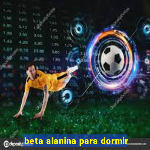 beta alanina para dormir